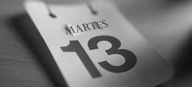 Martes 13