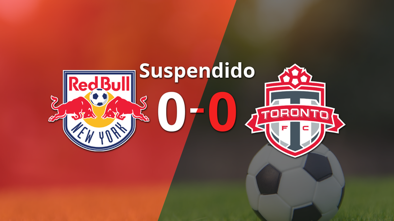 El partido entre New York Red Bulls y Toronto FC ha sido suspendido